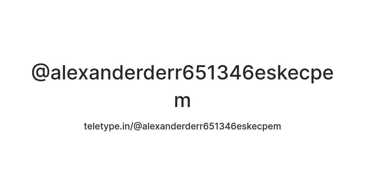 @alexanderderr651346eskecpem — Teletype