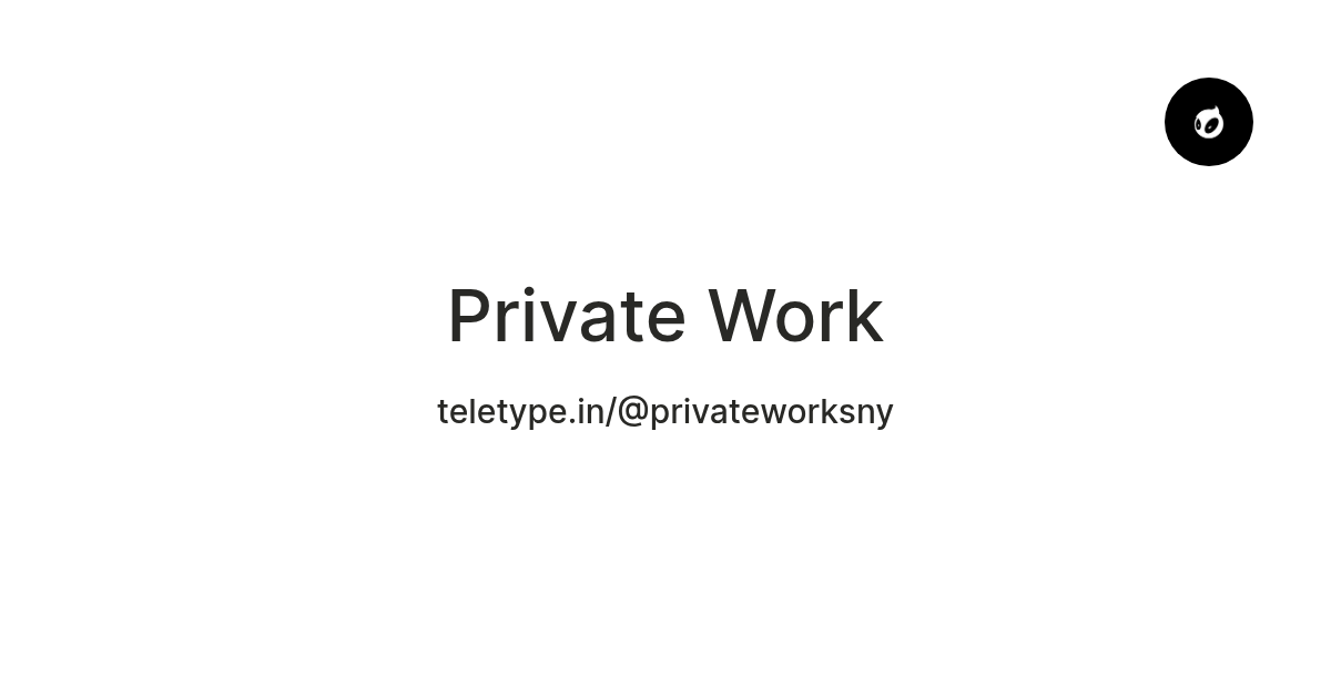 Private Work — Teletype