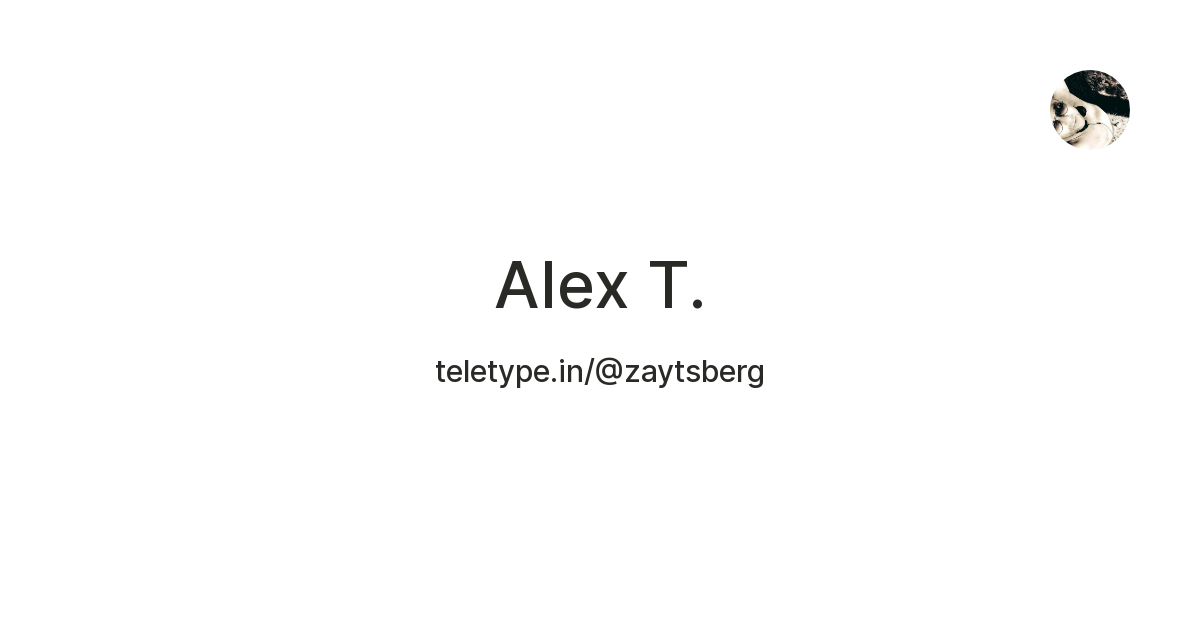 Alex T. — Teletype