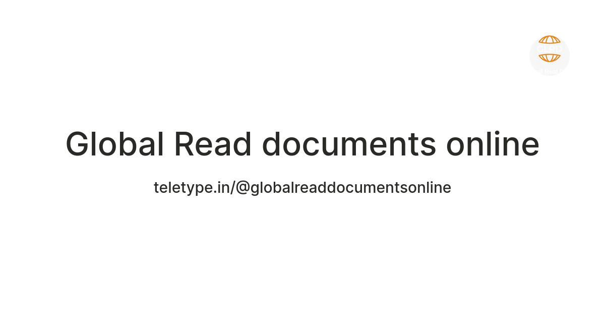 Global Read documents online — Teletype