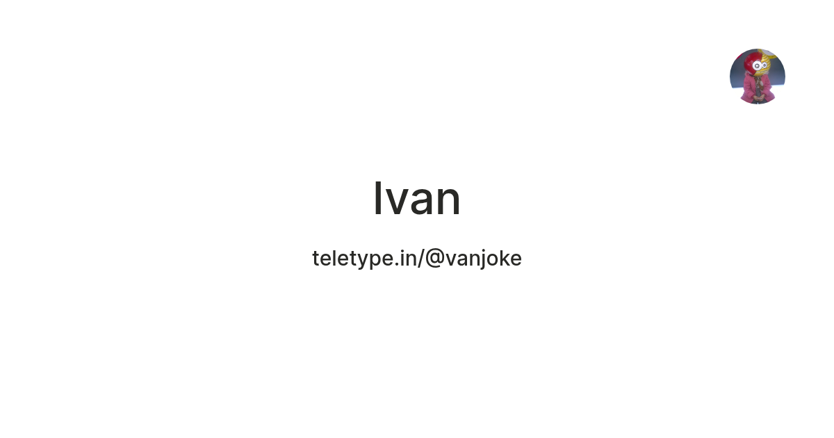 Ivan — Teletype