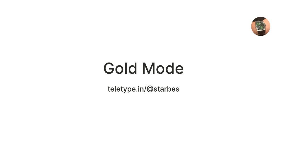 Gold Mode — Teletype