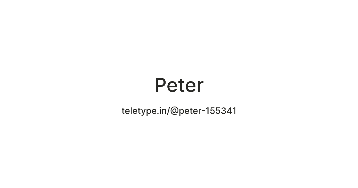 Peter — Teletype