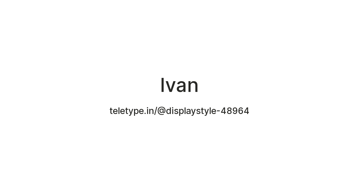 Ivan — Teletype