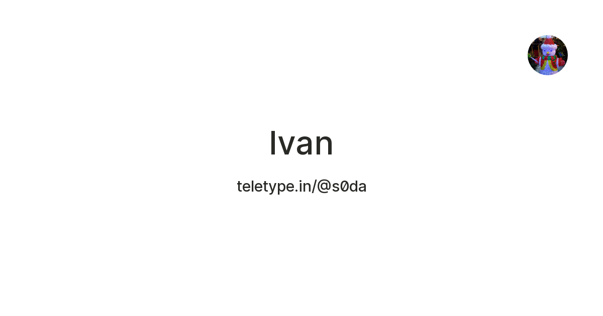 Ivan — Teletype