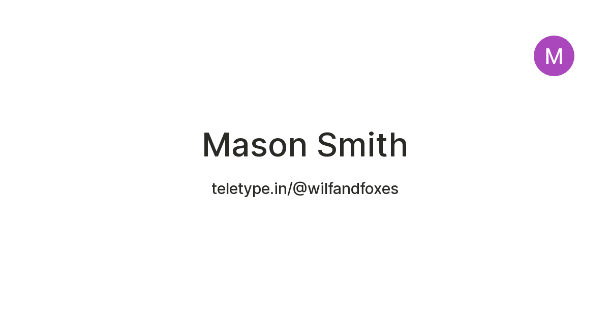 Mason Smith — Teletype