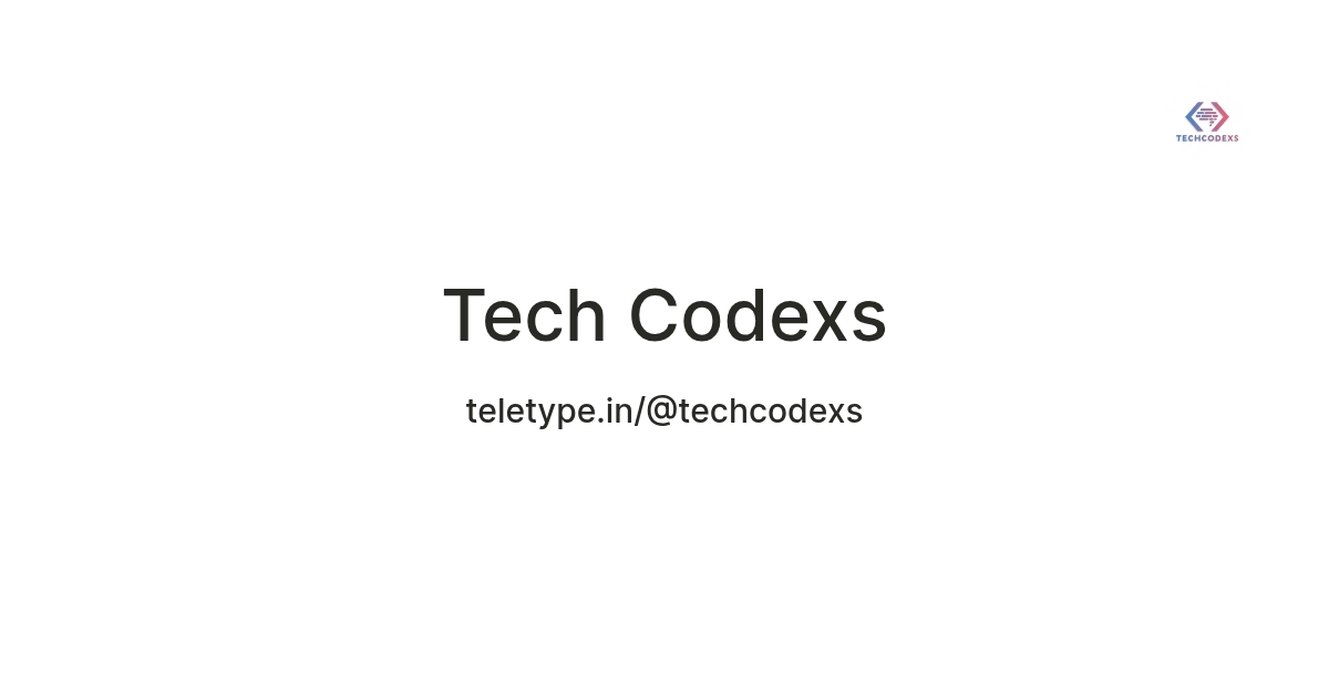 Tech Codexs — Teletype