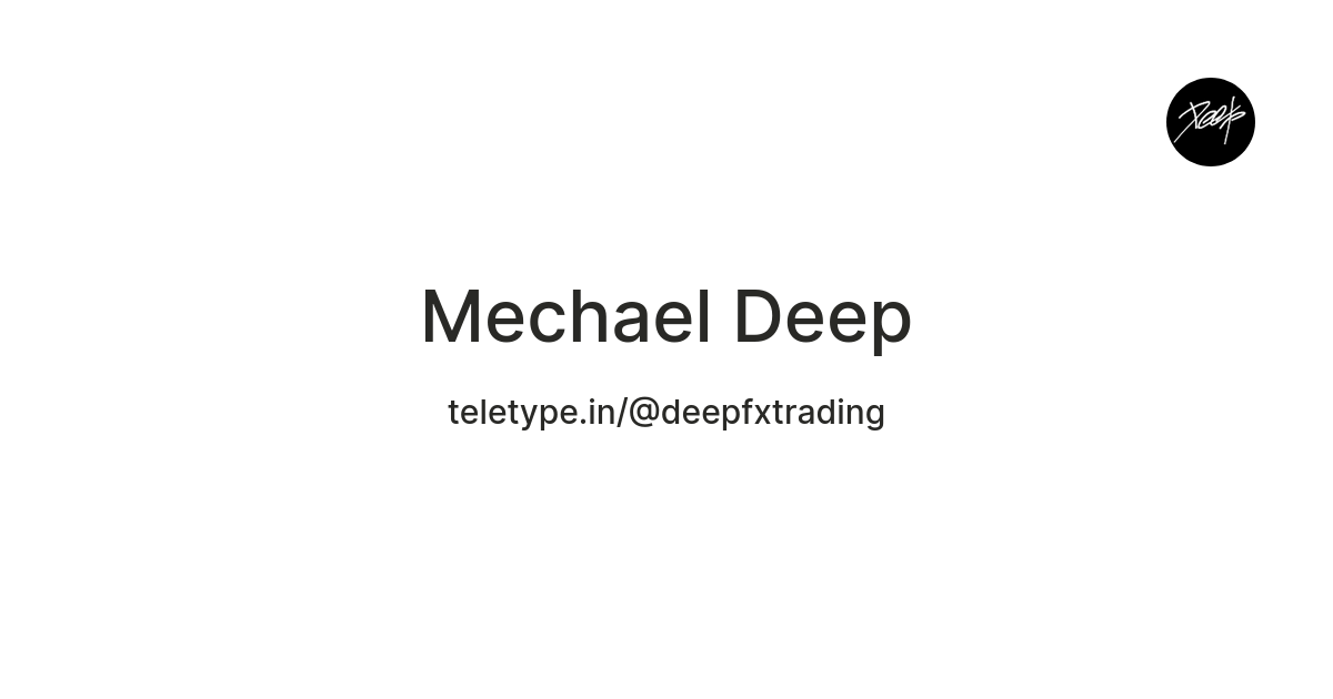 Mechael Deep — Teletype