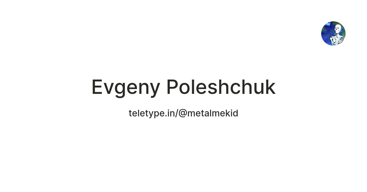 Evgeny Poleshchuk — Teletype
