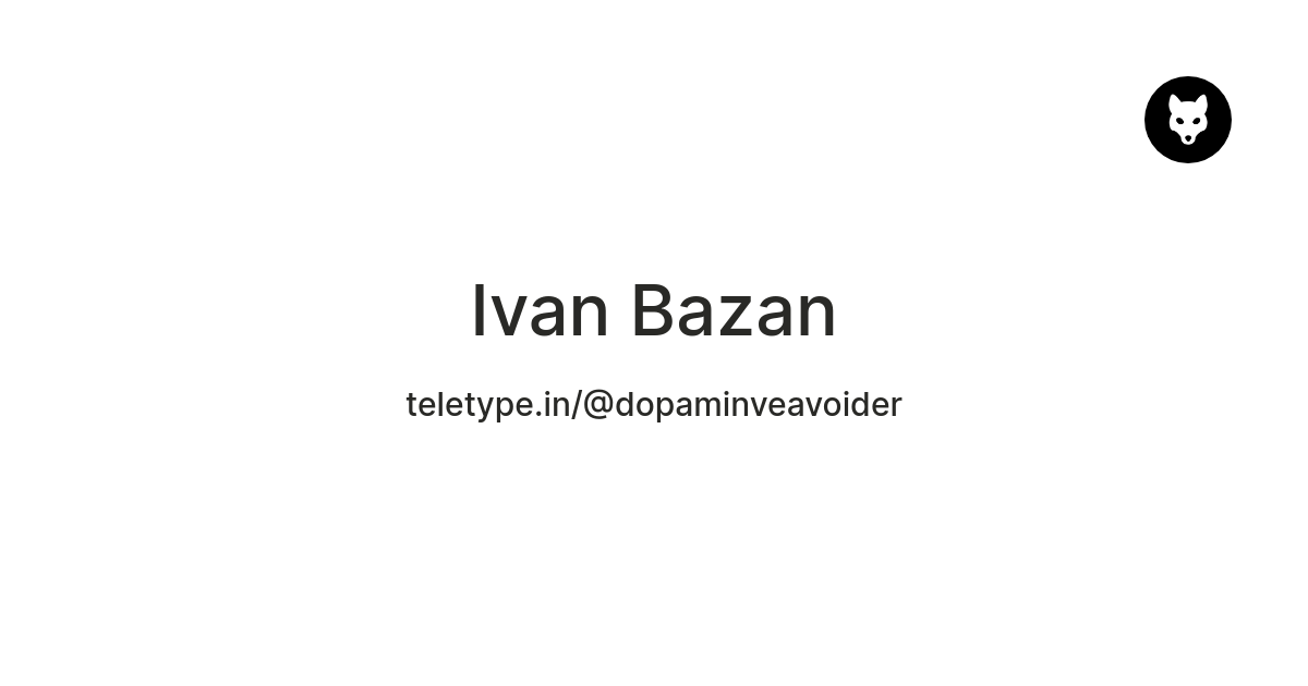Ivan Bazan — Teletype
