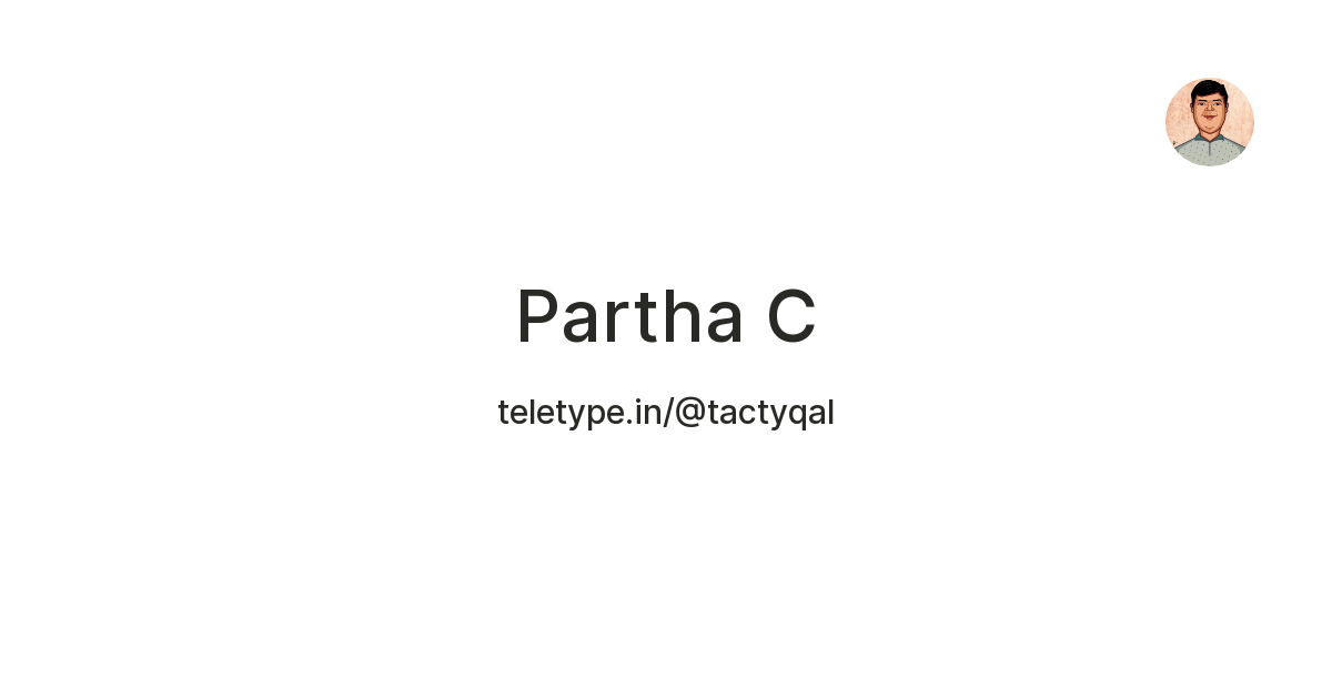 Partha C — Teletype