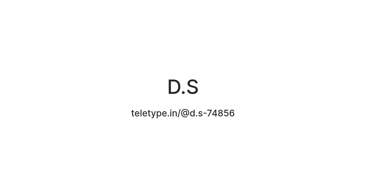 D.S — Teletype