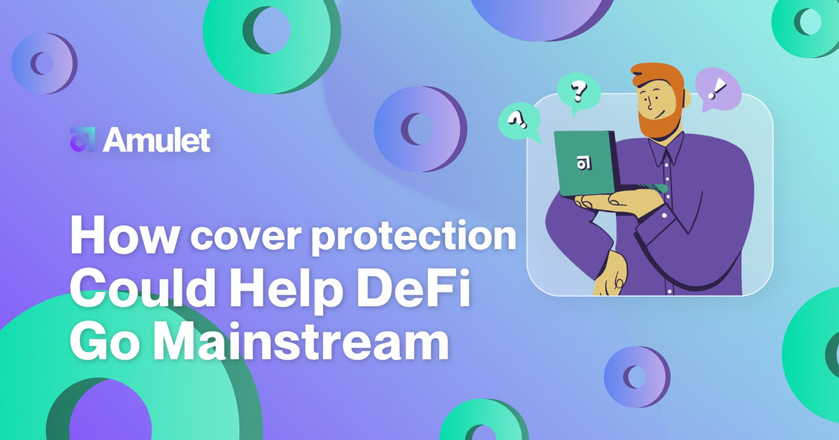 Как покрытие от Amulet может помочь DeFi выйти на первый план — Teletype