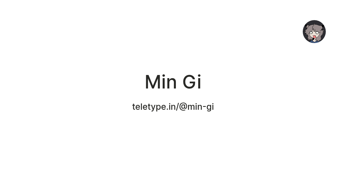 Min Gi — Teletype