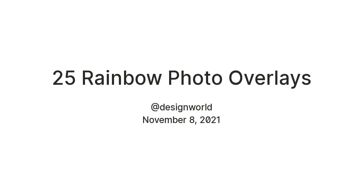 25 Rainbow Photo Overlays — Teletype