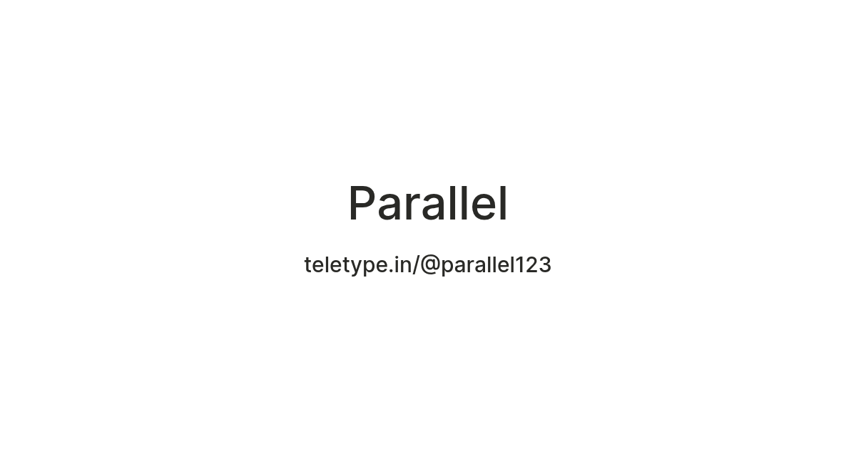 Parallel — Teletype