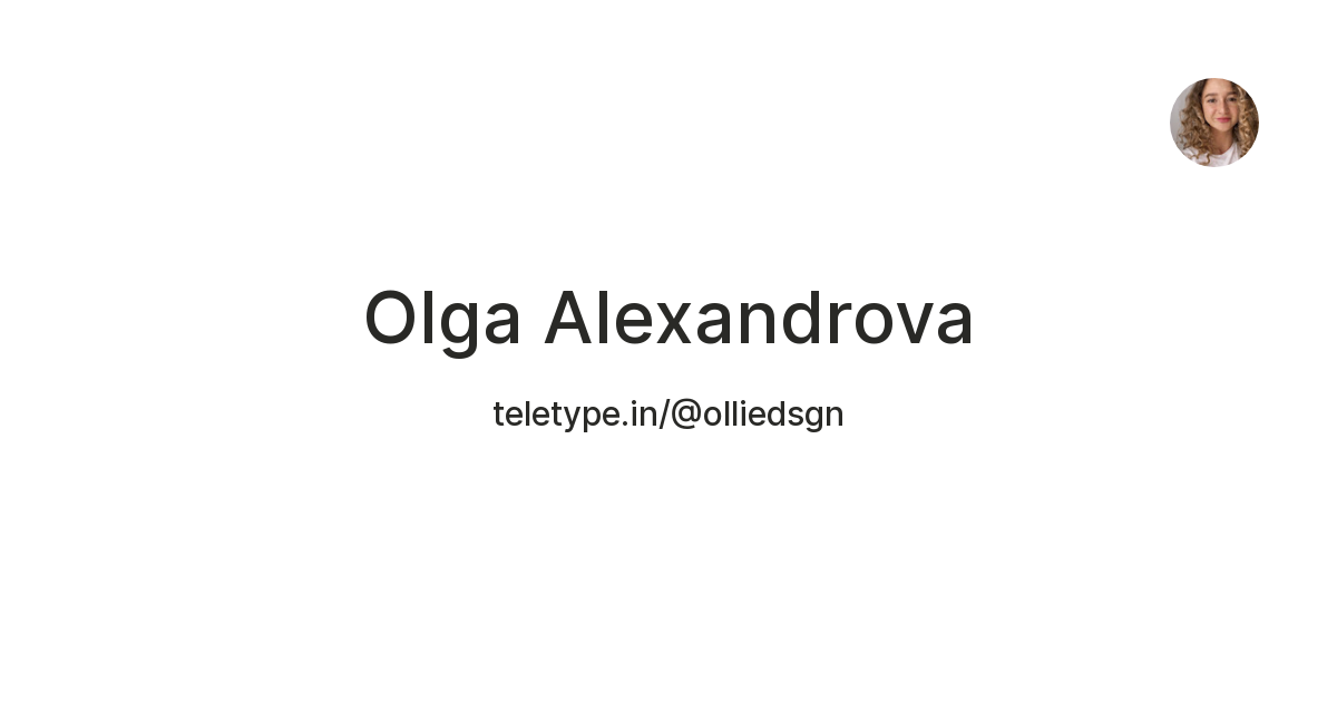 Olga Alexandrova — Teletype