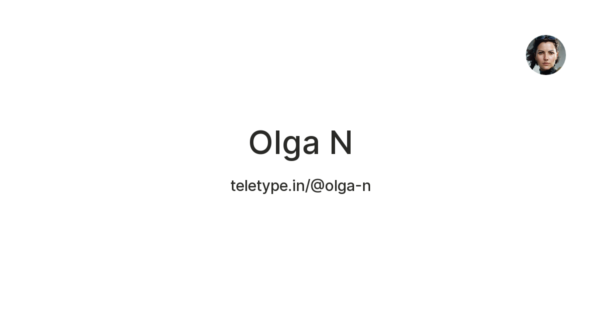 Olga N — Teletype