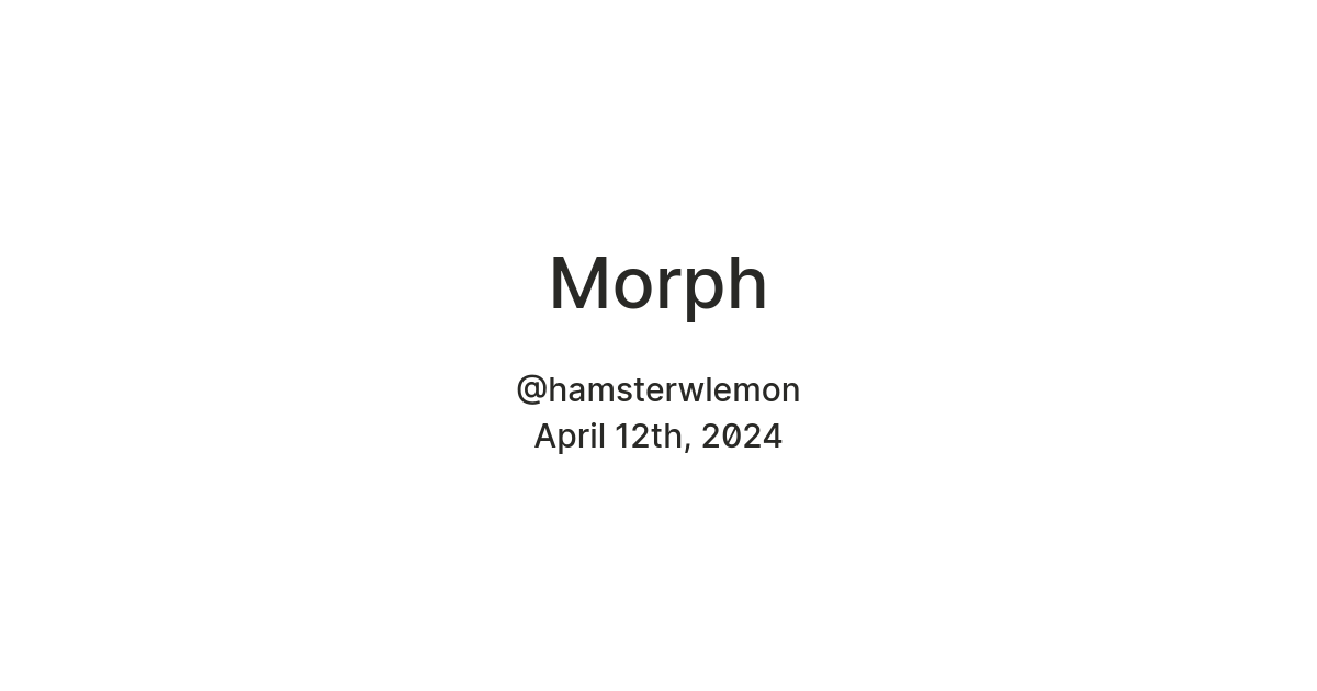 Morph — Teletype