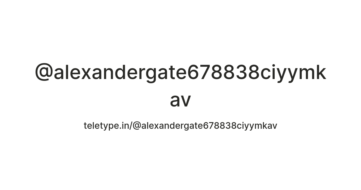 @alexandergate678838ciyymkav — Teletype