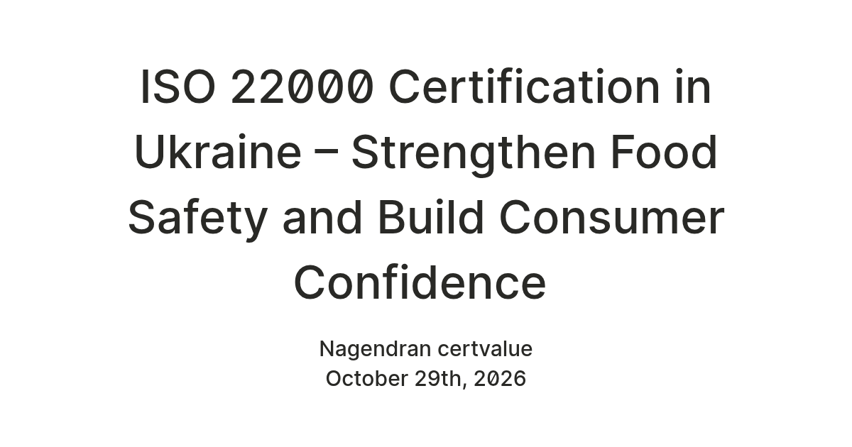 ISO 22000 Certification in Ukraine – Strengthen Food Safety and Build ...