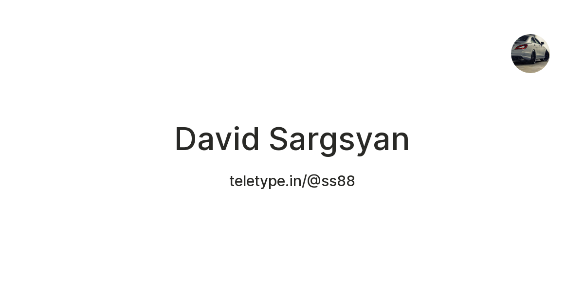 David Sargsyan — Teletype