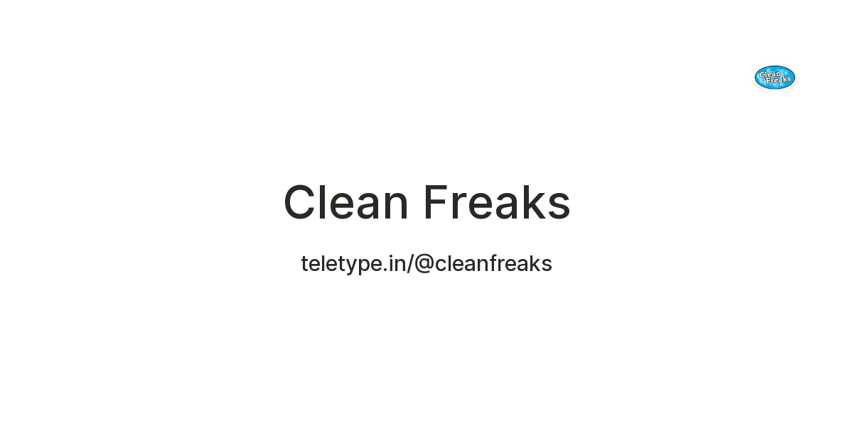 Clean Freaks — Teletype