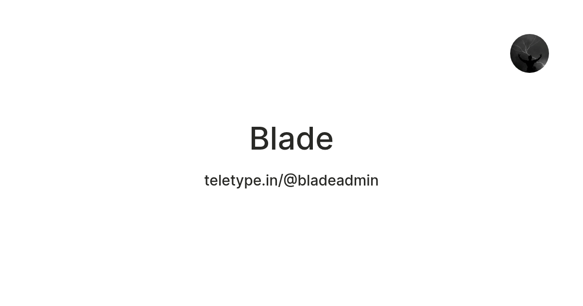 Blade — Teletype